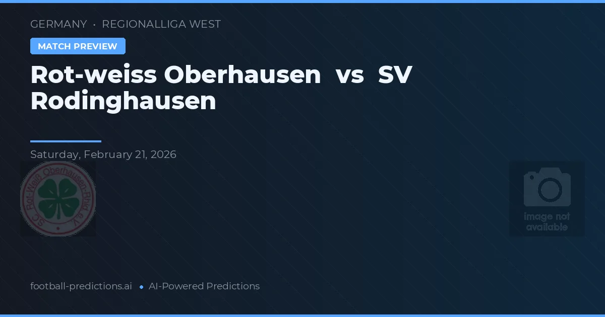 Rot-Weiss Oberhausen vs SV Rodinghausen — pronostic și avancronică meci