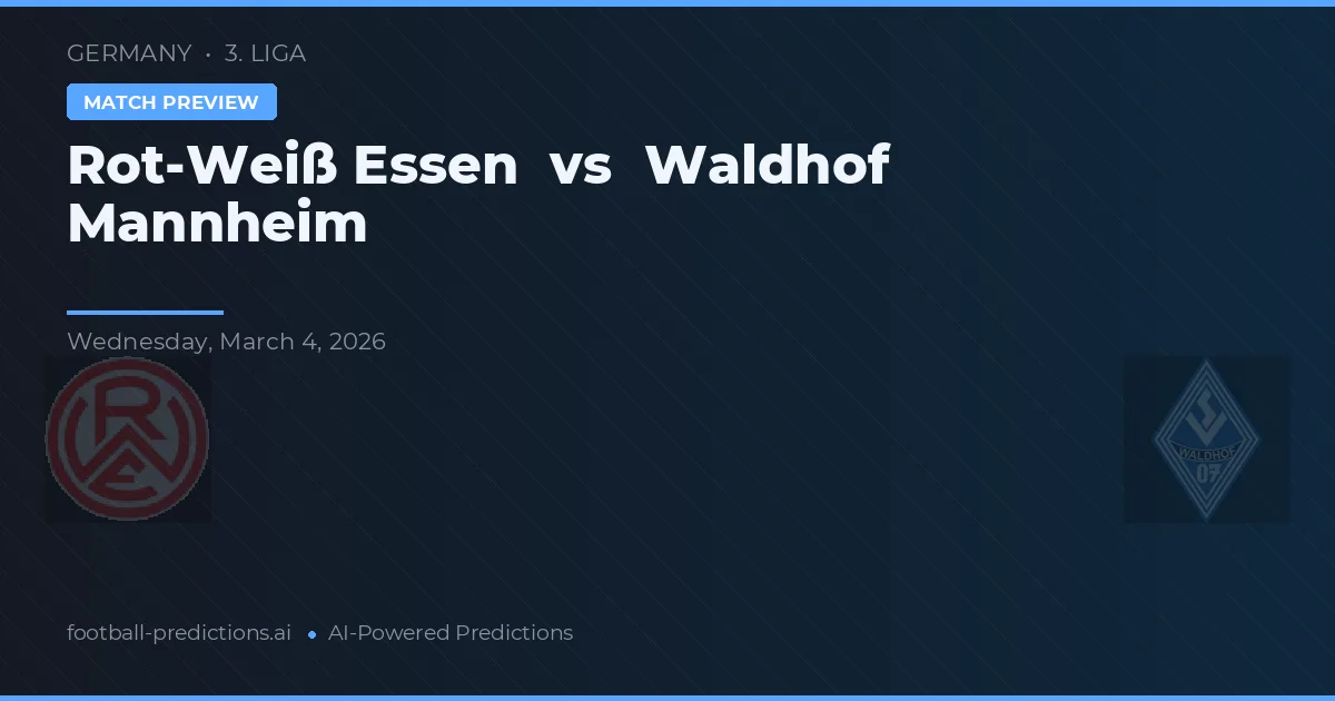 Rot-Weiß Essen vs Waldhof Mannheim — pronostic și avancronică meci
