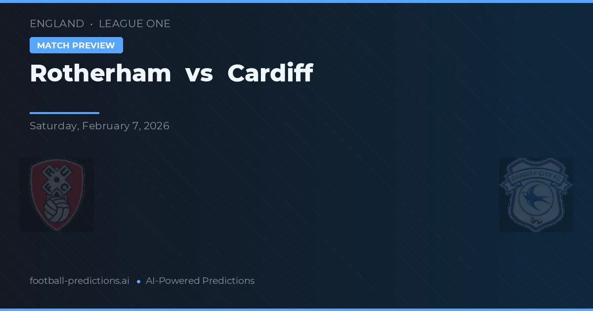 Rotherham vs Cardiff — pronostic și avancronică meci