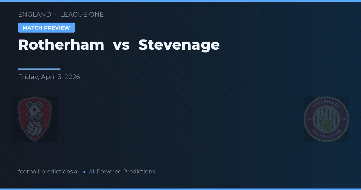 Rotherham vs Stevenage — pronostic și avancronică meci