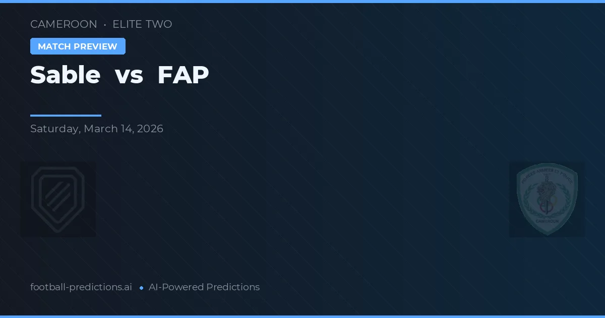 Sable vs FAP — pronostic și avancronică meci