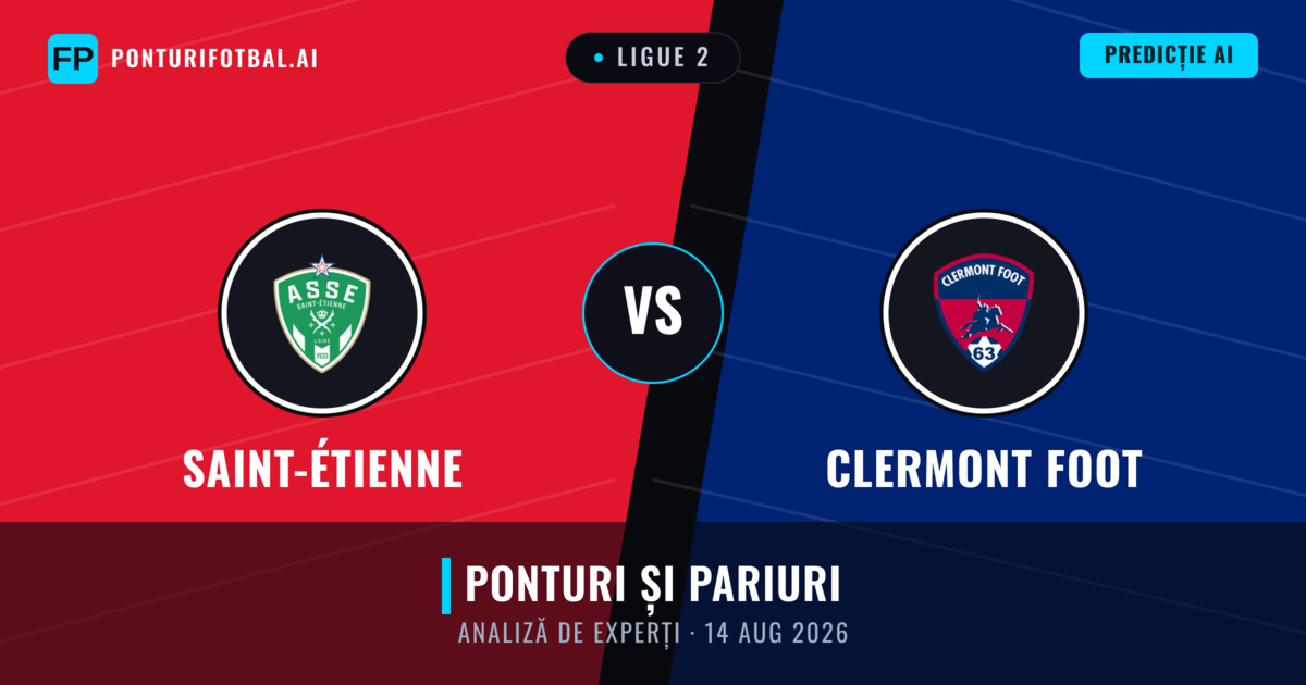 Saint-Étienne vs Clermont Foot — pronostic și avancronică meci