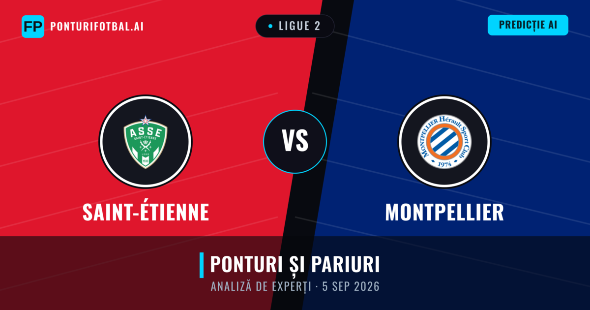 Saint-Étienne vs Montpellier — pronostic și avancronică meci