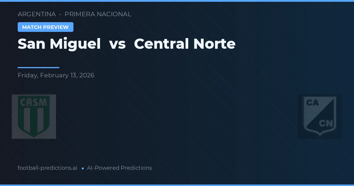 San Miguel vs Central Norte — pronostic și avancronică meci