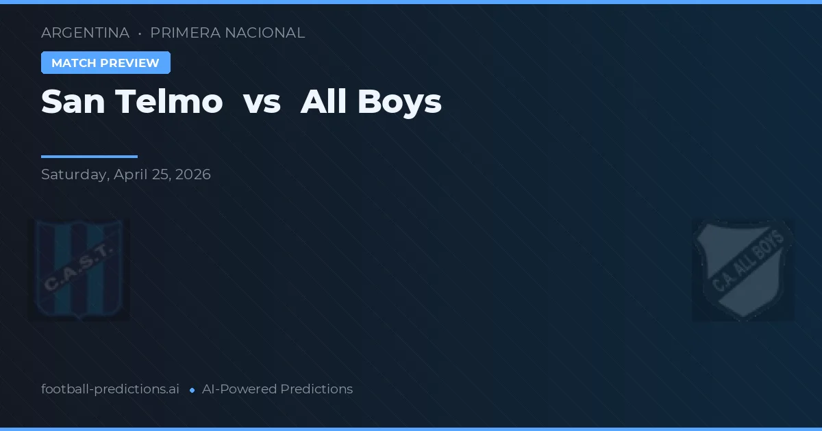 San Telmo vs All Boys — pronostic și avancronică meci