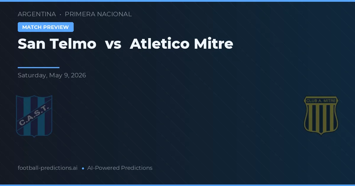 San Telmo vs Atlético Mitre — pronostic și avancronică meci