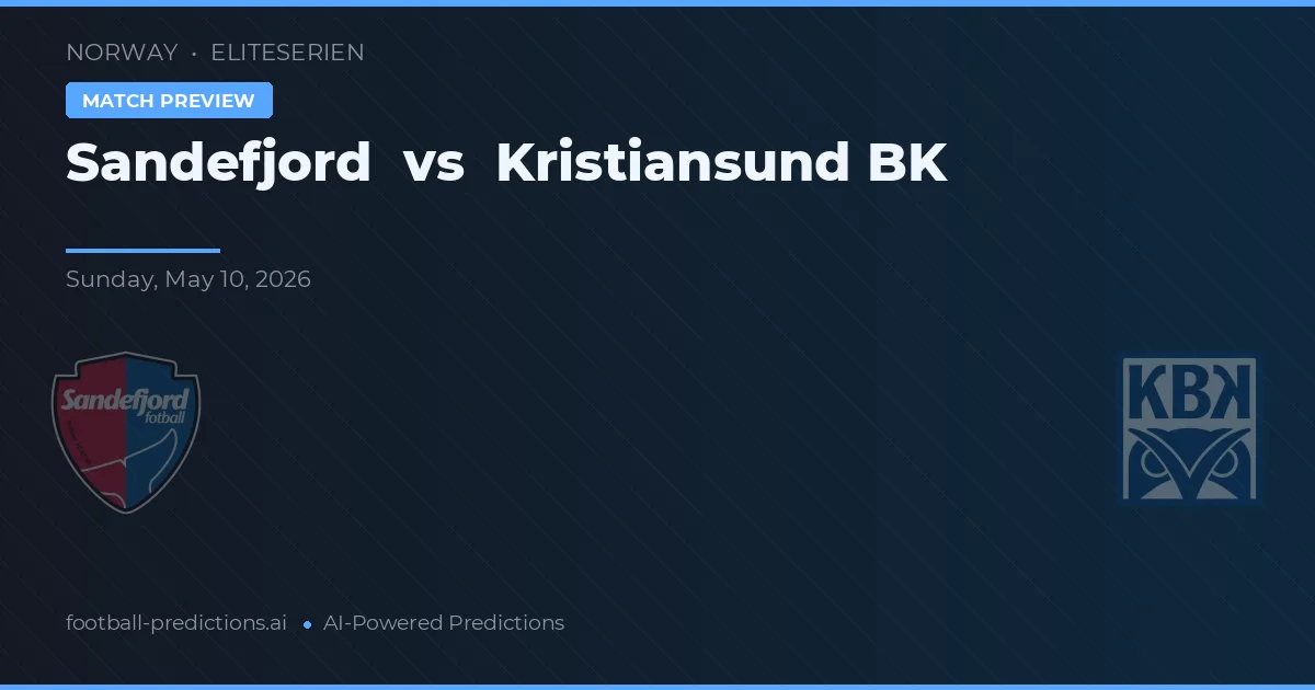 Sandefjord vs Kristiansund BK — pronostic și avancronică meci