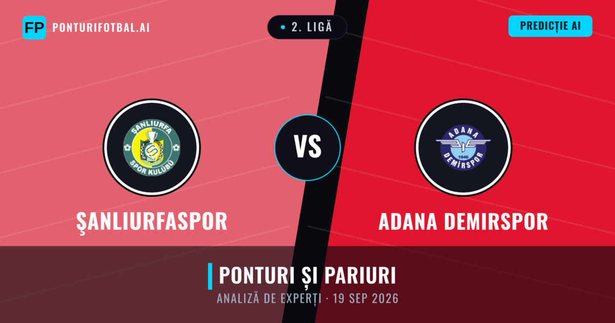 Şanlıurfaspor vs Adana Demirspor — pronostic și avancronică meci