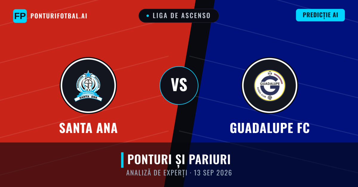 Santa Ana vs Guadalupe FC — pronostic și avancronică meci