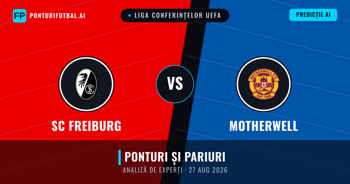 SC Freiburg vs Motherwell — pronostic și avancronică meci