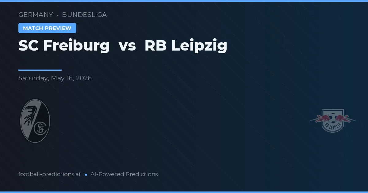 SC Freiburg vs RB Leipzig — pronostic și avancronică meci
