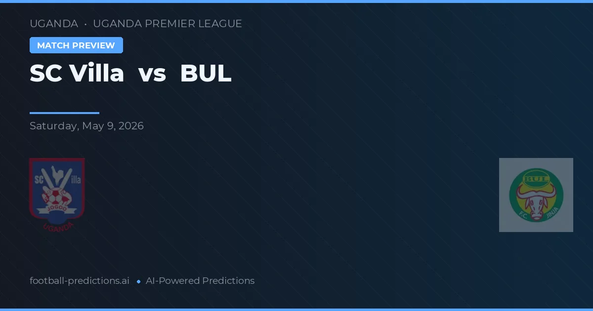 SC Villa vs BUL — pronostic și avancronică meci