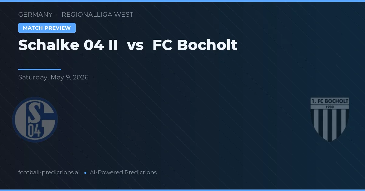 Schalke 04 II vs FC Bocholt — pronostic și avancronică meci