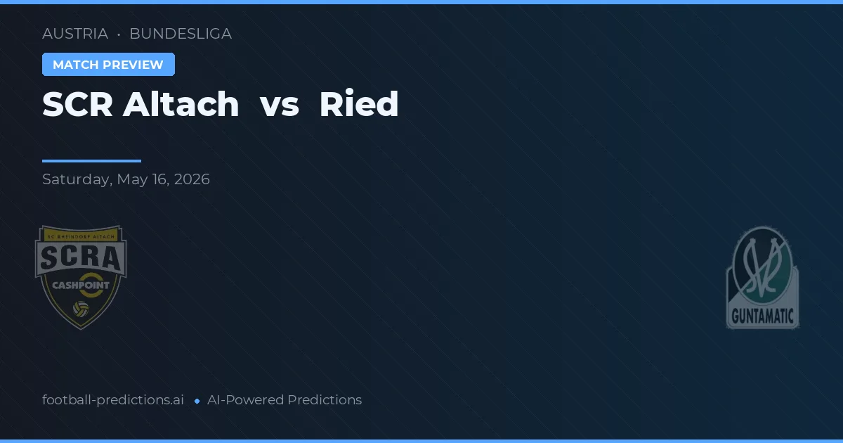 SCR Altach vs Ried — pronostic și avancronică meci