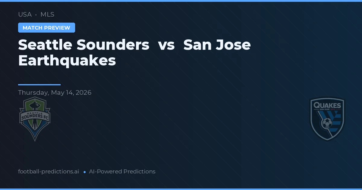 Seattle Sounders vs San Jose Earthquakes — pronostic și avancronică meci