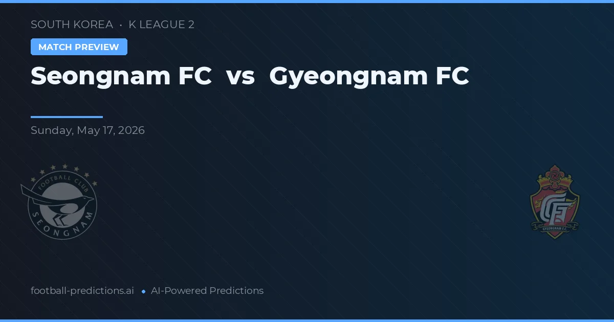 Seongnam FC vs Gyeongnam FC — pronostic și avancronică meci