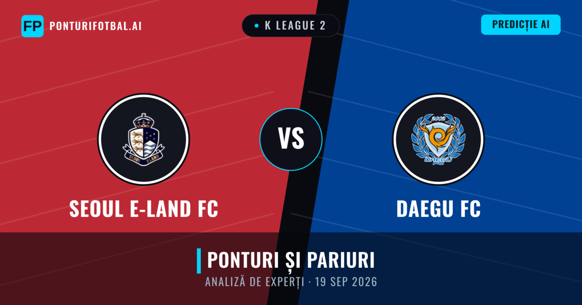 Seoul E-Land FC vs Daegu FC — pronostic și avancronică meci