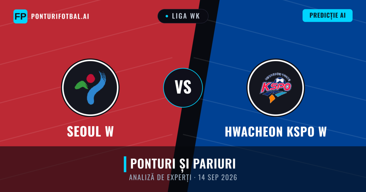 Seoul W vs Hwacheon KSPO W — pronostic și avancronică meci