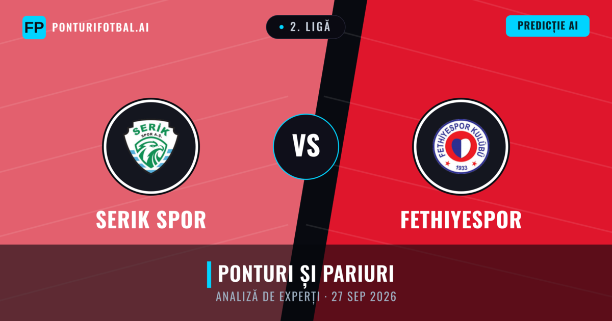 Serik Spor vs Fethiyespor — pronostic și avancronică meci