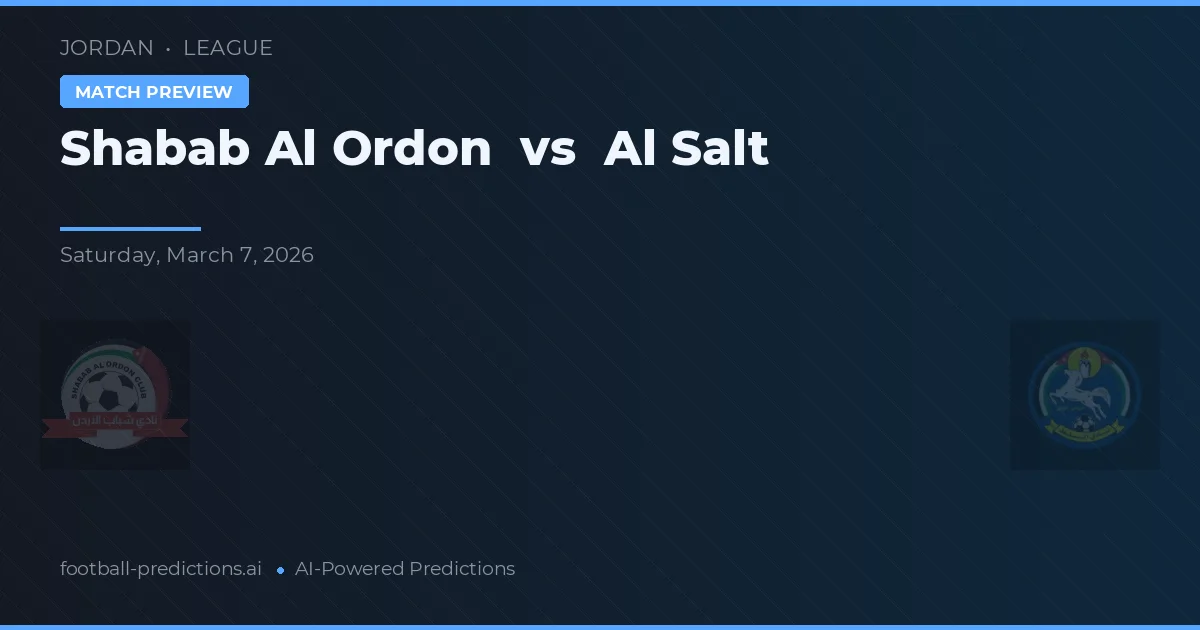 Shabab Al Ordon vs Al Salt — pronostic și avancronică meci