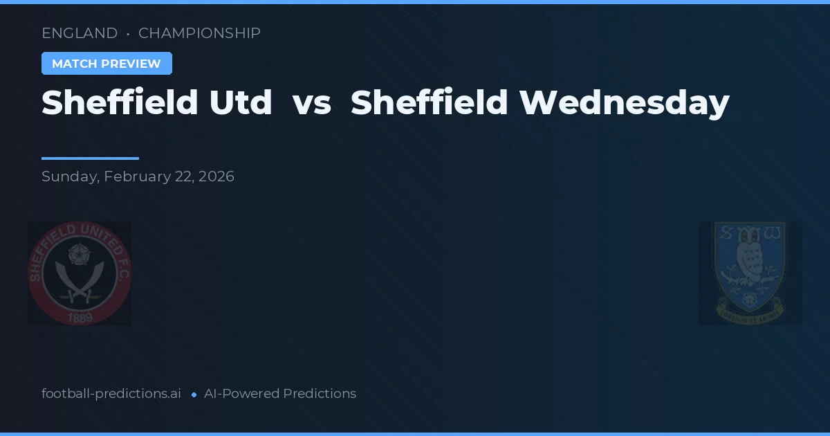 Sheffield United vs Sheffield Wednesday — pronostic și avancronică meci