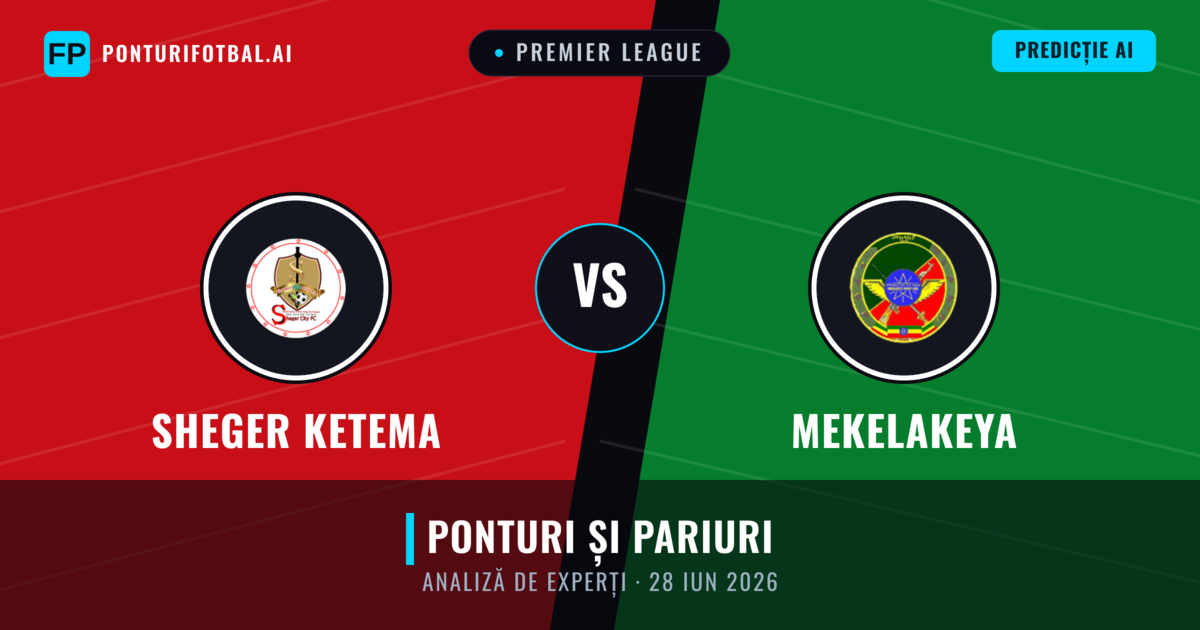 Sheger Ketema vs Mekelakeya — pronostic și avancronică meci