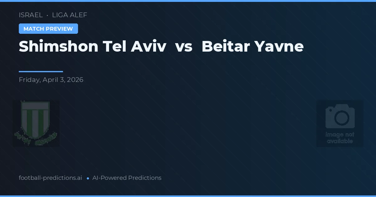 Shimshon Tel Aviv vs Beitar Yavne — pronostic și avancronică meci