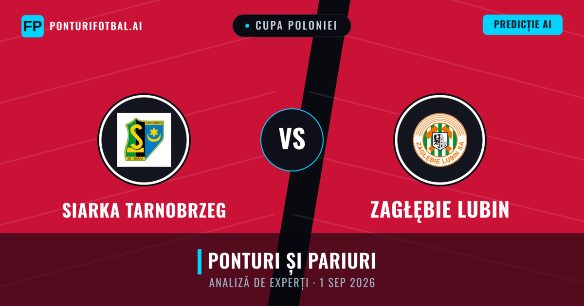 Siarka Tarnobrzeg vs Zagłębie Lubin — pronostic și avancronică meci