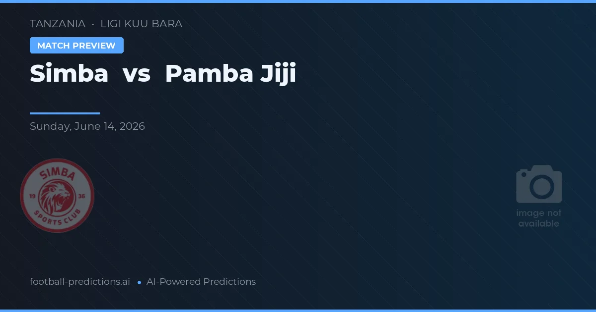 Simba vs Pamba Jiji — pronostic și avancronică meci