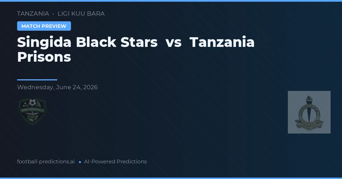 Singida Black Stars vs Penitenciarul Tanzania — pronostic și avancronică meci