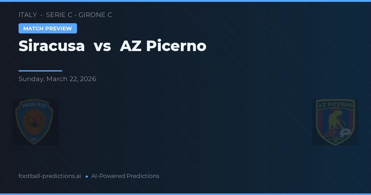 Siracusa vs AZ Picerno — pronostic și avancronică meci