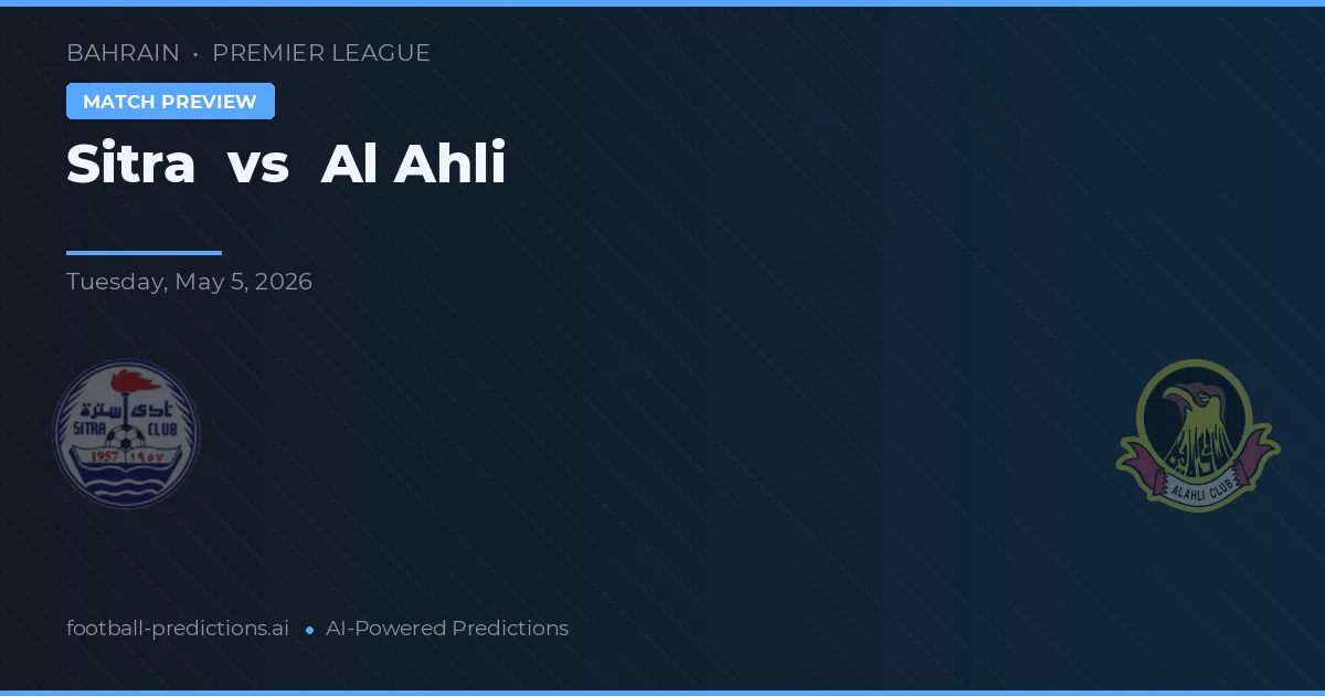 Sitra vs Al Ahli — pronostic și avancronică meci