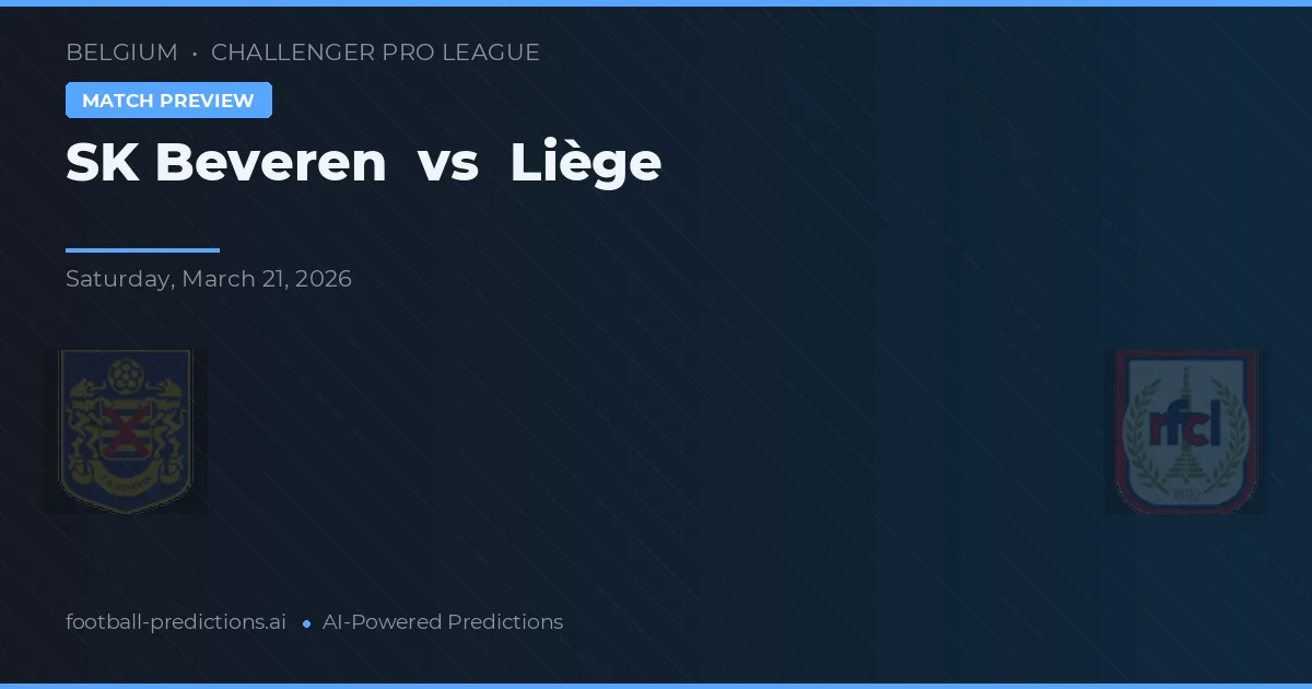 SK Beveren vs Liège — pronostic și avancronică meci