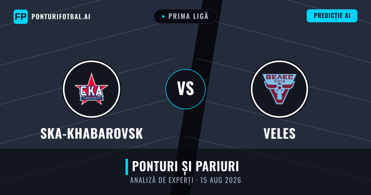 Ska-khabarovsk vs Veles — pronostic și avancronică meci
