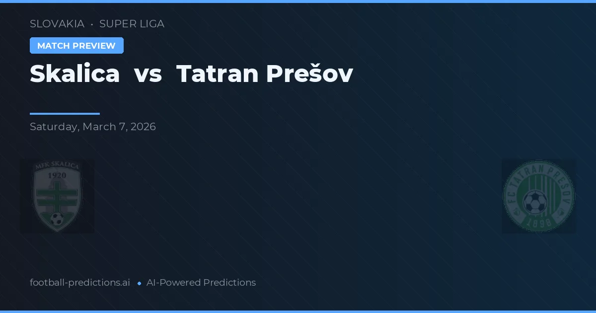 Skalica vs Tatran Prešov — pronostic și avancronică meci