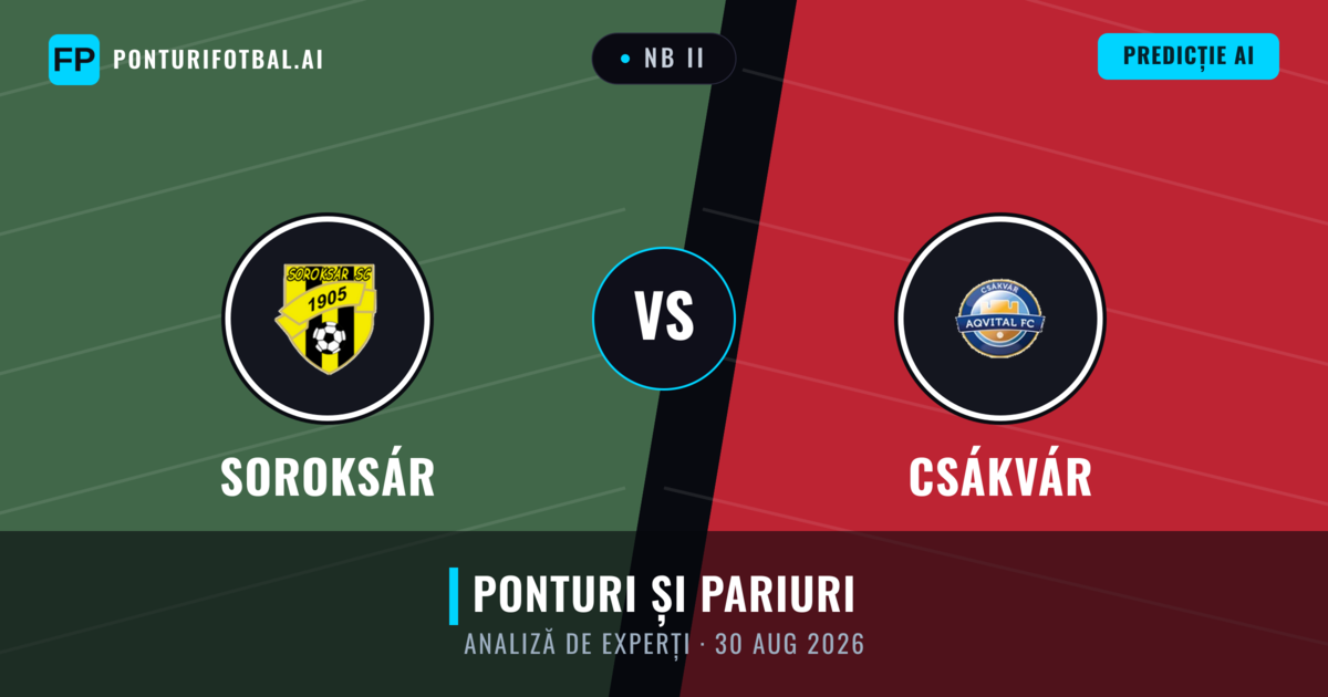 Soroksár vs Csákvár — pronostic și avancronică meci