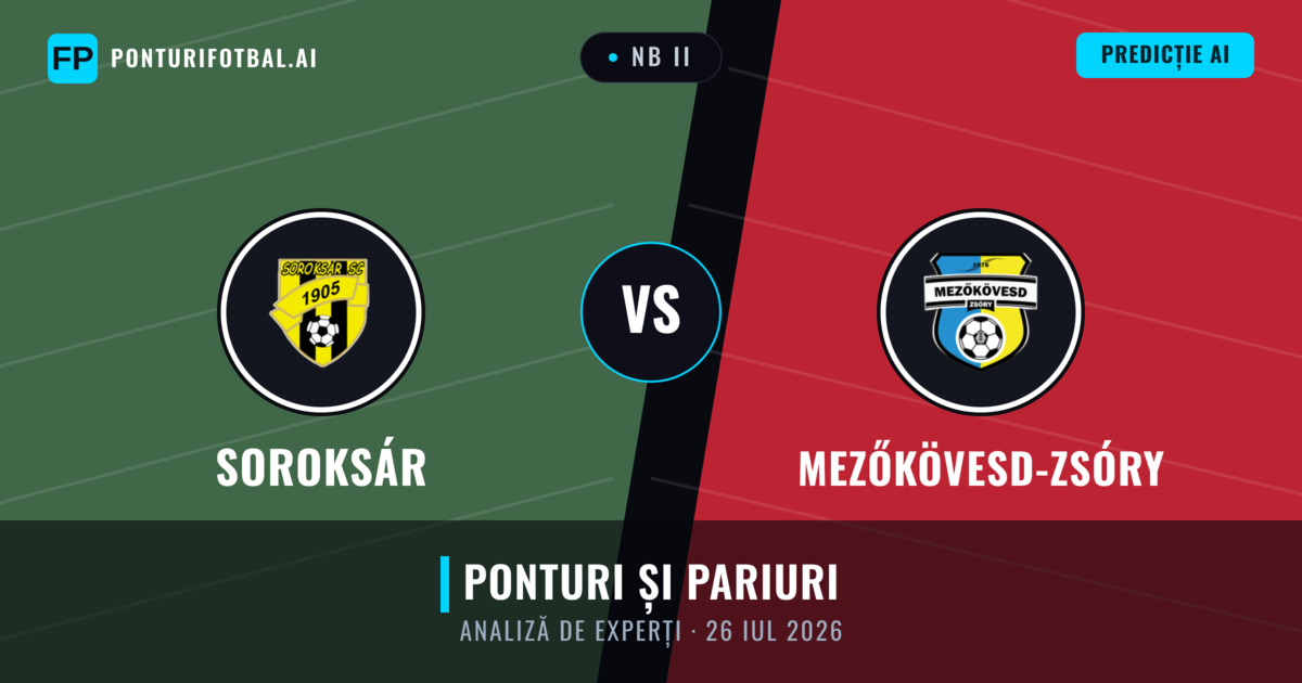 Soroksár vs Mezőkövesd-Zsóry — pronostic și avancronică meci