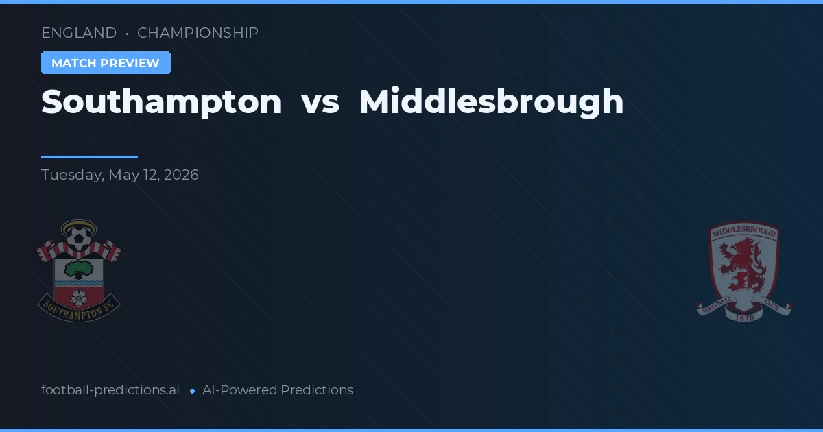 Southampton vs Middlesbrough — pronostic și avancronică meci