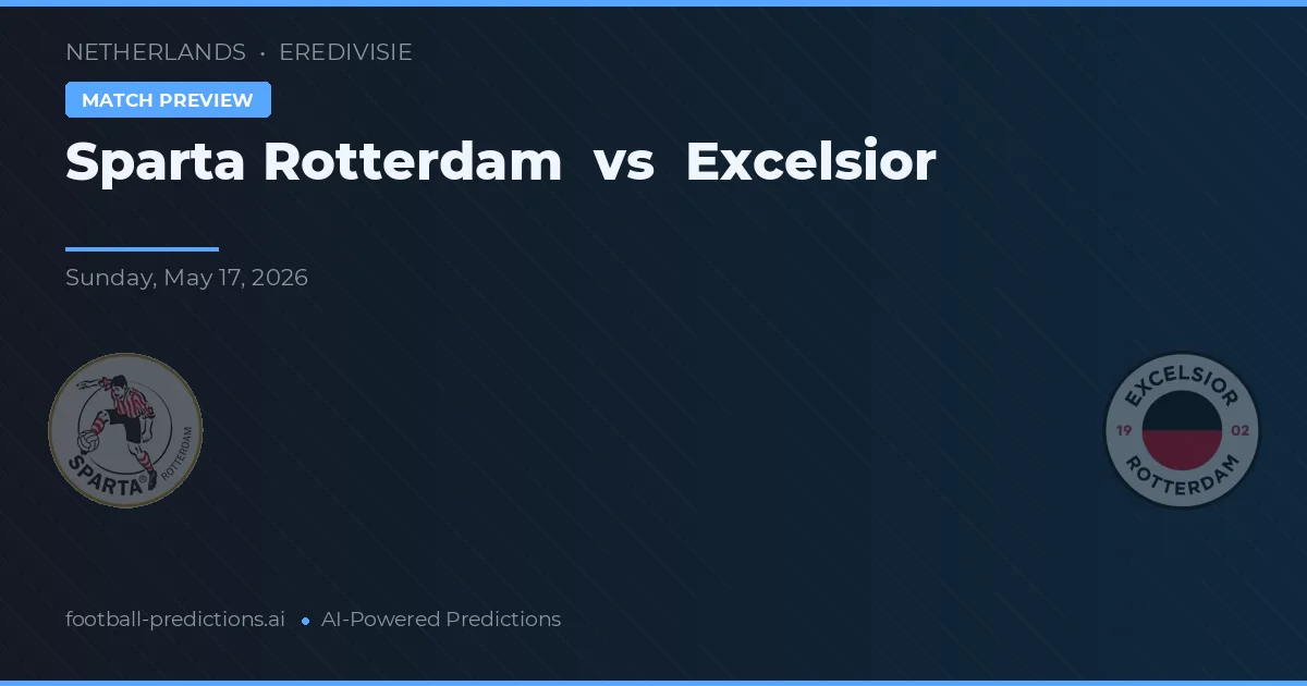 Sparta Rotterdam vs Excelsior — pronostic și avancronică meci