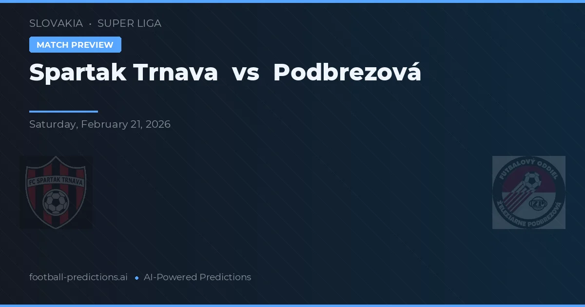 Spartak Trnava vs Podbrezová — pronostic și avancronică meci