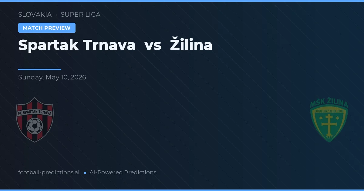 Spartak Trnava vs Žilina — pronostic și avancronică meci