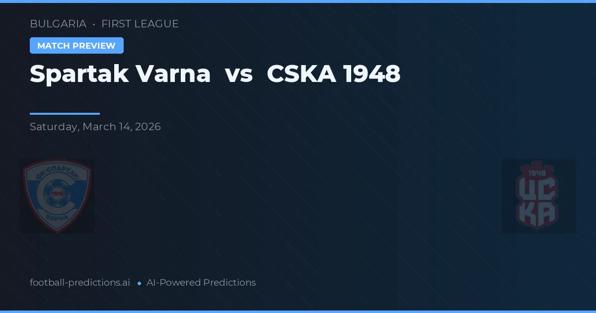 Spartak Varna vs CSKA 1948 — pronostic și avancronică meci