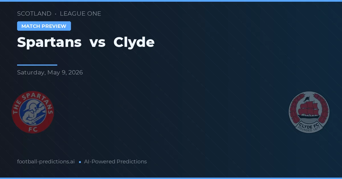 Spartans vs Clyde — pronostic și avancronică meci