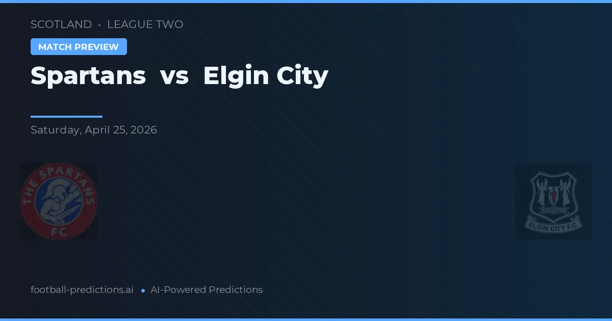 Spartans vs Elgin City — pronostic și avancronică meci