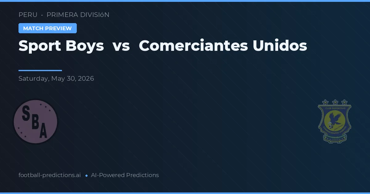 Sport Boys vs Comerciantes Unidos — pronostic și avancronică meci