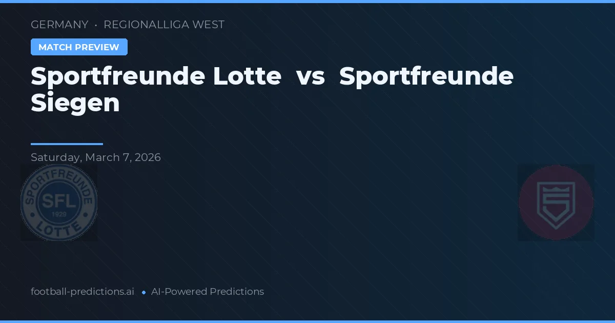Sportfreunde Lotte vs Sportfreunde Siegen — pronostic și avancronică meci