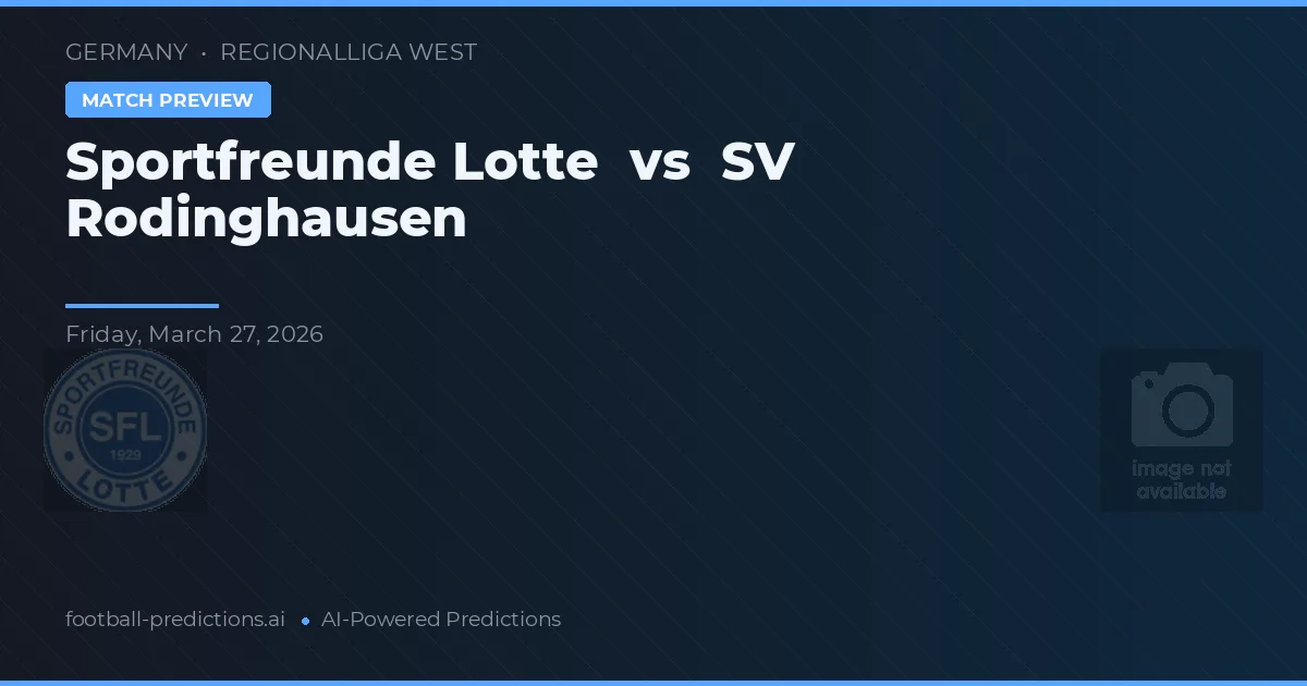 Sportfreunde Lotte vs SV Rodinghausen — pronostic și avancronică meci
