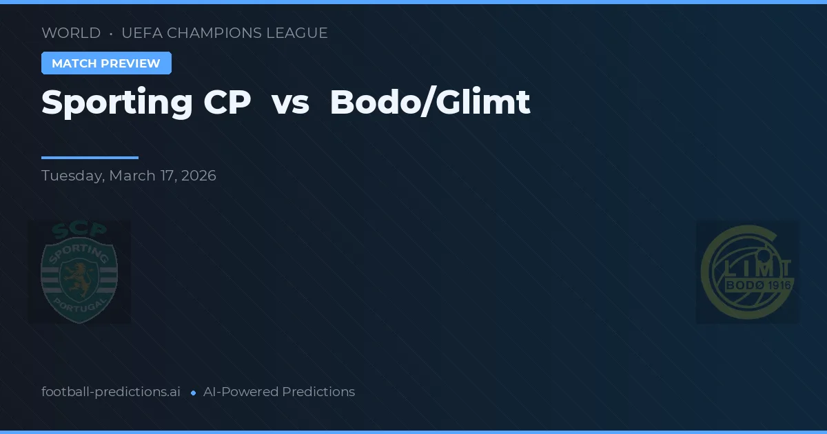 Sporting CP vs Bodø/Glimt — pronostic și avancronică meci