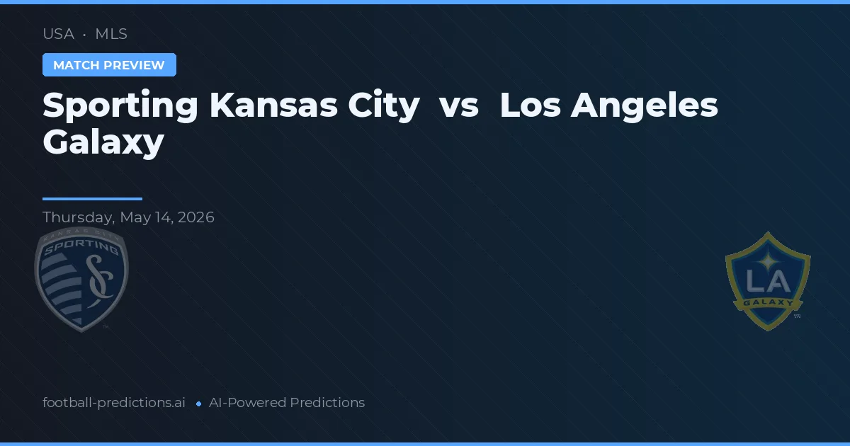Sporting Kansas City vs Los Angeles Galaxy — pronostic și avancronică meci