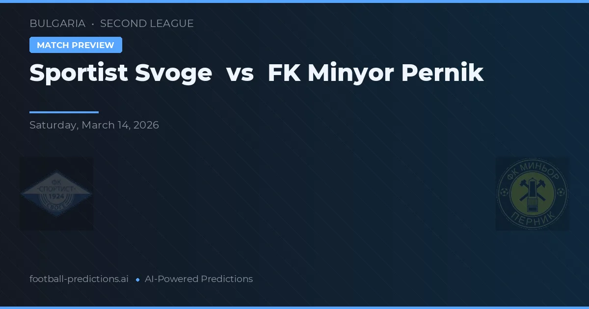 Sportist Svoge vs FK Minyor Pernik — pronostic și avancronică meci